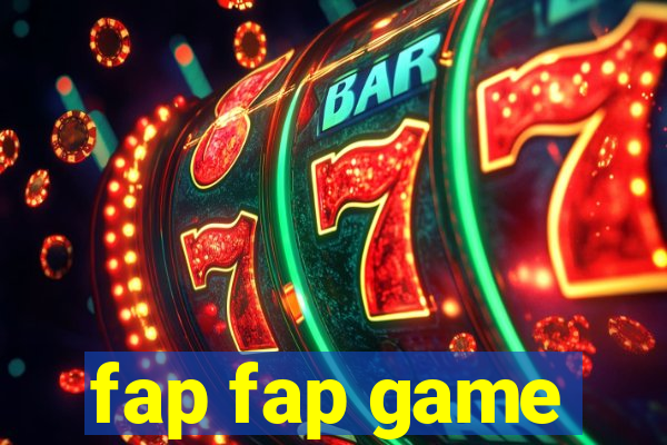 fap fap game